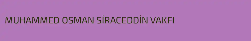 MUHAMMED OSMAN SİRACEDDİN VAKFI
